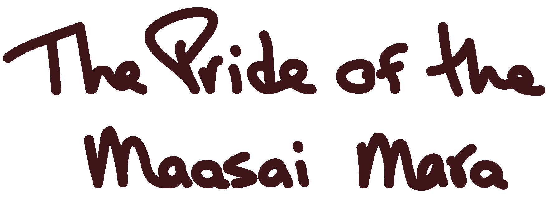 The Pride of the Maasai Mara - in handwriting